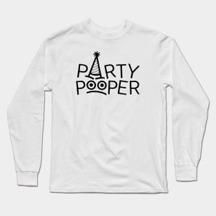 Party Pooper Long Sleeve T-Shirt